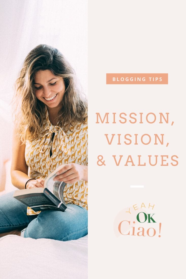 a step-by-step guide to write a powerful mission statement, vision, and values for your blog